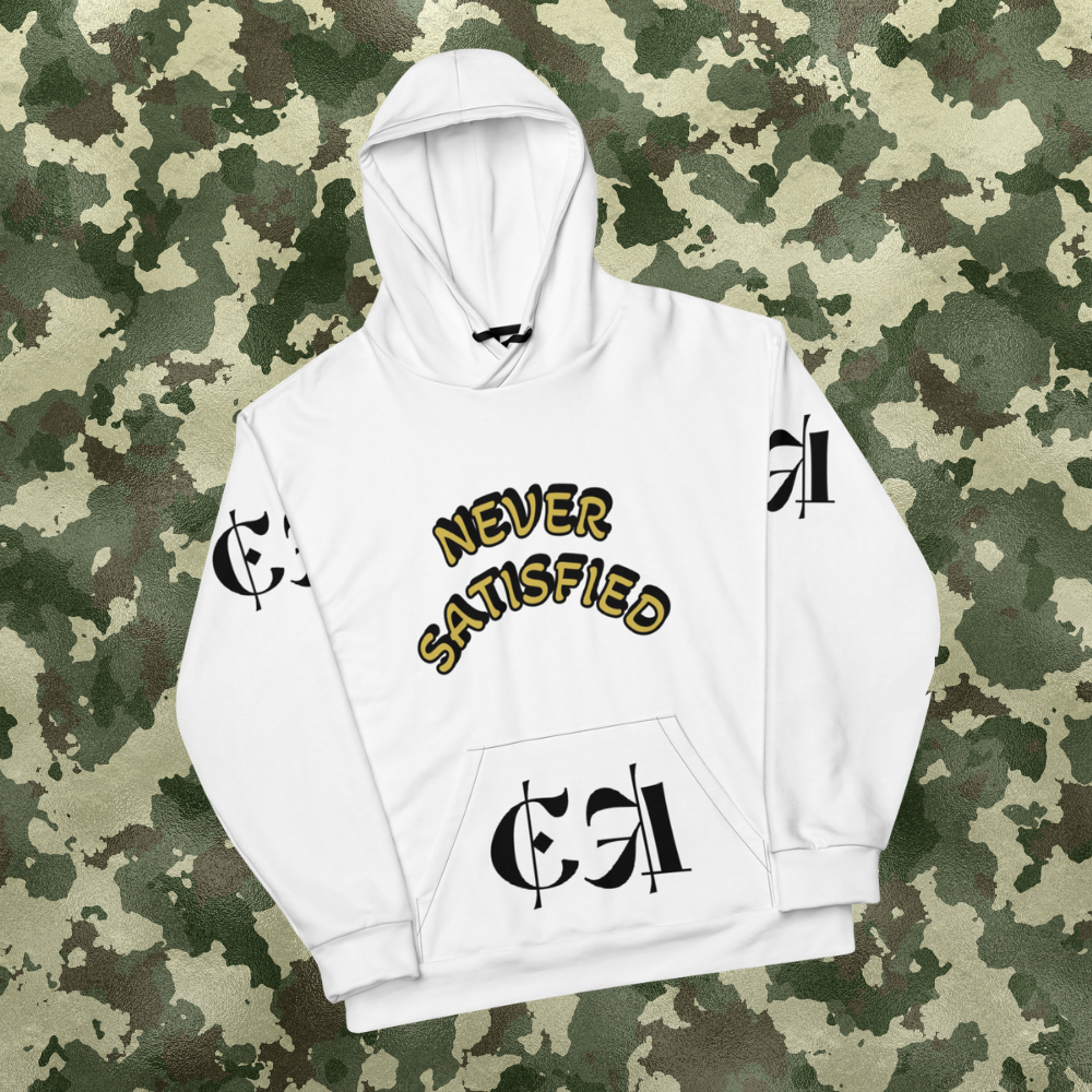 Never Satisfied Unisex Hoodie